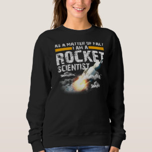 Sweatshirt Je suis un scientifique de fusée Aérospatiale Ingé