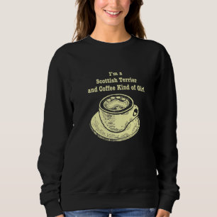 Sweatshirt Je Suis Un Terrier Écossais Et Un Café Type De Fil