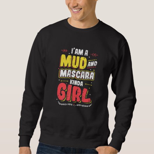 Sweatshirt Je suis une boue et Mascara Kinda Girl (Devant)