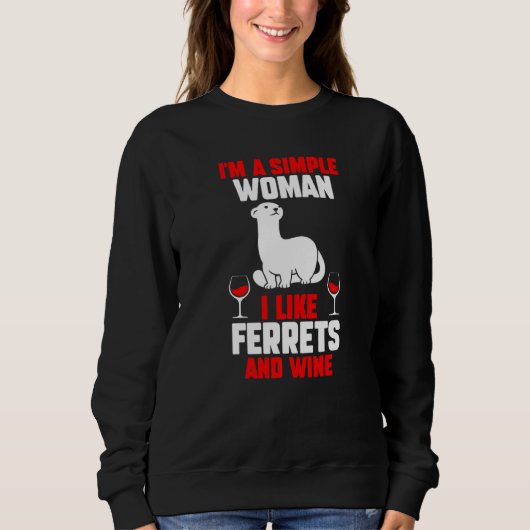 Sweatshirt Je Suis Une Femme Simple, J'Aime Les Ferrets Et Le (Devant)