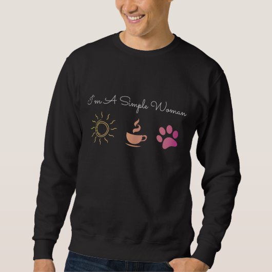 Sweatshirt Je suis une femme simple Sunshine Coffee Paw Dog C (Devant)
