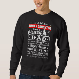 Sweatshirt Je Suis Une Fille Heureuse J'Ai Un Papa Fou Mon Fa