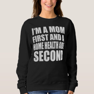 Sweatshirt Je suis une maman et une aide sanitaire à domicile