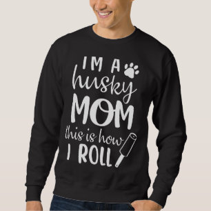 Sweatshirt Je suis une maman Husky C'est comme ça que je roul
