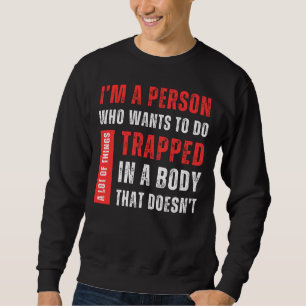 Sweatshirt Je Suis Une Personne Qui Veut Faire Beaucoup De Ch