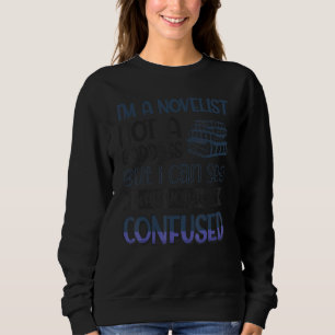 Sweatshirt Je suis une romancière pas une déesse je peux voir