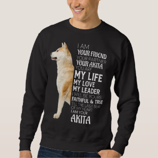 Sweatshirt Je Suis Votre Ami Votre Partenaire Votre Akita Chi