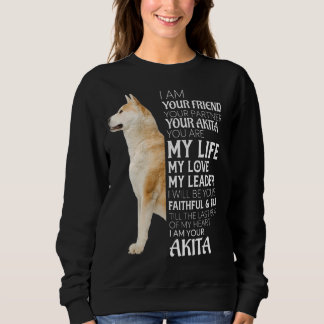 Sweatshirt Je Suis Votre Ami Votre Partenaire Votre Akita Chi