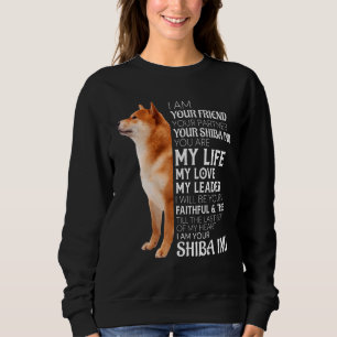 Sweatshirt Je suis votre ami votre partenaire votre chien Shi