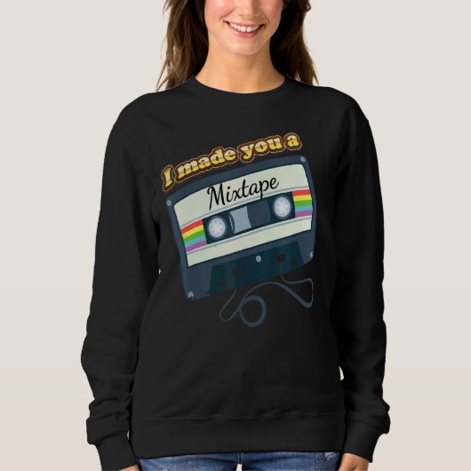 Sweatshirt Je T'Ai Fait Un Mixtape (Devant)