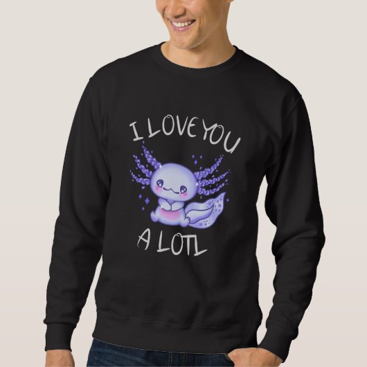 Sweatshirt Je t'aime beaucoup Axolotl (Devant)