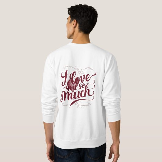 Sweatshirt Je T'Aime Tant (Dos entier)