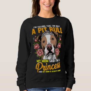 Sweatshirt Je te dis que je ne suis pas un Pitbull Ma mère di