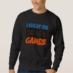 Sweatshirt Je triche à bord des jeux