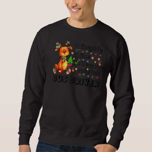 Sweatshirt Je vais acheter mon propre chauffeur de bus Stuff (Devant)