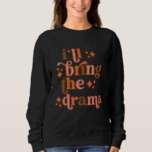 Sweatshirt Je vais apporter le drame Funny Thanksgiving Match
