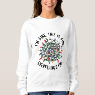Sweatshirt Je vais bien C'est bien Tout va bien Drôle de Noël