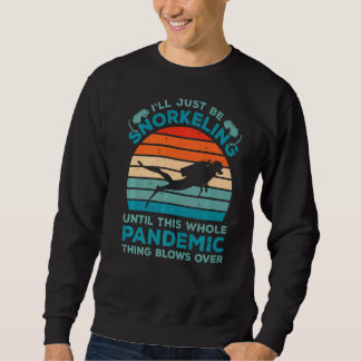 Sweatshirt Je vais juste faire du snorkeling jusqu'à cette pa