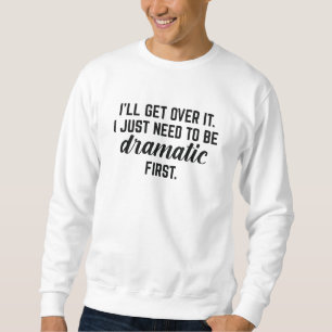 Sweatshirt Je vais m'en remettre