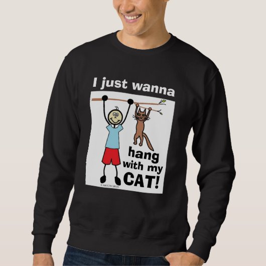 Sweatshirt Je Veux Juste Accrocher Mon Chat ! Amoureux des ch (Devant)