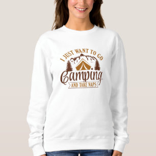 Sweatshirt Je Veux Juste Aller En Camping Et Faire La Sieste