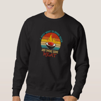 Sweatshirt Je veux juste boire de la bière et fumer de la via