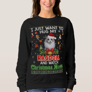 Sweatshirt Je Veux Juste Embrasser Mon Chat De Ragdoll Et Reg
