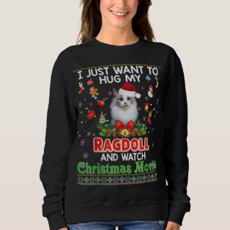 Sweatshirt Je Veux Juste Embrasser Mon Chat De Ragdoll Et Reg