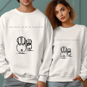 Sweatshirt Je veux juste être à vos côtés Femmes