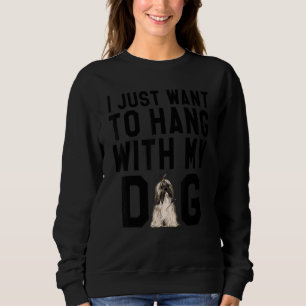 Sweatshirt Je Veux Juste M'Accrocher Avec Mon Chien Lhassa Ap
