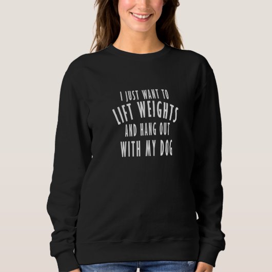 Sweatshirt Je Veux Simplement Lift Weights Et Hang Out Avec M (Devant)