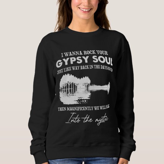 Sweatshirt Je Veux Transformer Votre Âme Gitane En Mystique (Devant)