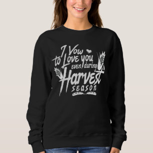 Sweatshirt Je Veux Vous Aimer Même Pendant La Saison De La Ré