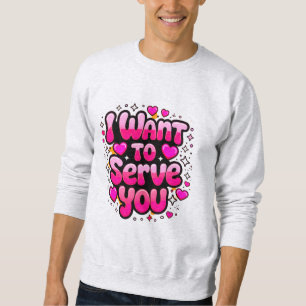 Sweatshirt Je veux vous servir - Romantic Graphic Men’s