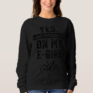 Sweatshirt Je viens de vous passer sur mon E vélo Rider vélo