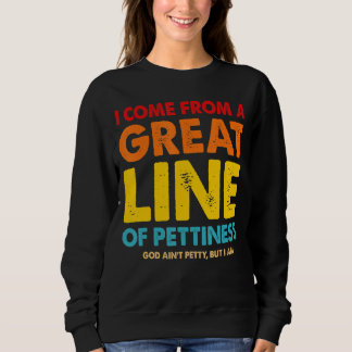 Sweatshirt Je Viens D'Une Grande Ligne De Petite