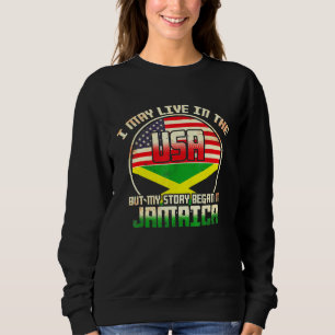 Sweatshirt Je Vis Peut-Être Aux Etats-Unis Mais Mon Histoire