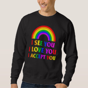 Sweatshirt Je Vois Je T'Aime Je T'Accepte - Lgbtq-Ally-Gay-Pr