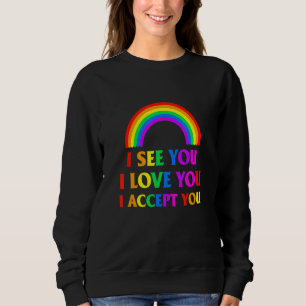 Sweatshirt Je Vois Je T'Aime Je T'Accepte - Lgbtq Ally Gay Pr
