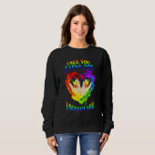 Sweatshirt Je Vois Je Vous Aime Je Vous Accepte Lgbtq Ally Ga (Devant entier)