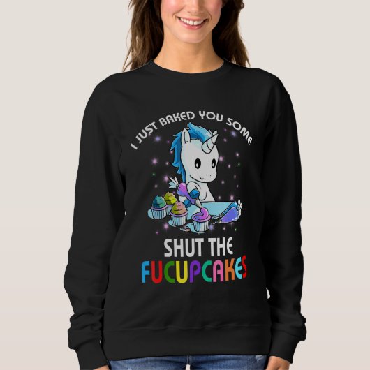Sweatshirt Je Vous Ai Juste Fait Fermer Les Fucupcakes Unicor (Devant)