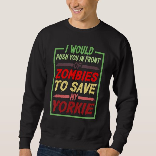 Sweatshirt Je Vous Poussais Devant Les Zombies Pour Sauver Mo (Devant)