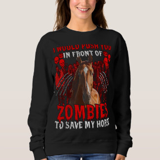 Sweatshirt Je Vous Poussais Devant Les Zombies Pour Sauver Mo