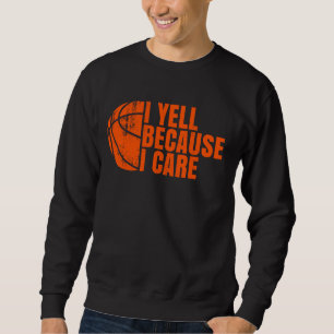 Sweatshirt Je Yell Parce Que Je M'Intéresse Basketball drôle