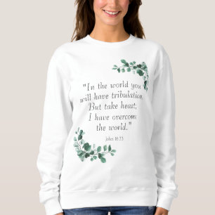 Sweatshirt Jean 16:33 Versets de la Bible pour vous encourage