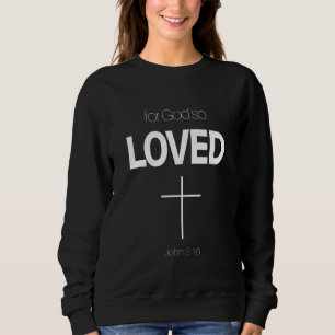 Sweatshirt Jean 316 Pour Dieu si aimé Bible Chrétienne Verse