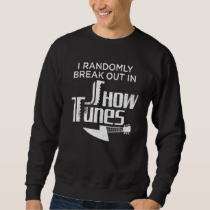 Sweatshirt J'Écris Au Hasard Dans Show Tunes Humour Rock Play