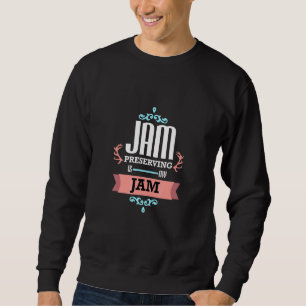 Sweatshirt Jelly de confiture maison Préserver la canne alime