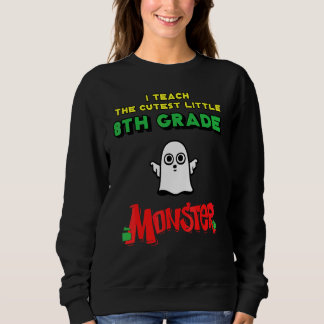 Sweatshirt J'enseigne au plus mignon petit monstre de 8e anné