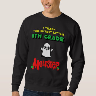 Sweatshirt J'enseigne au plus mignon petit monstre de 8e anné